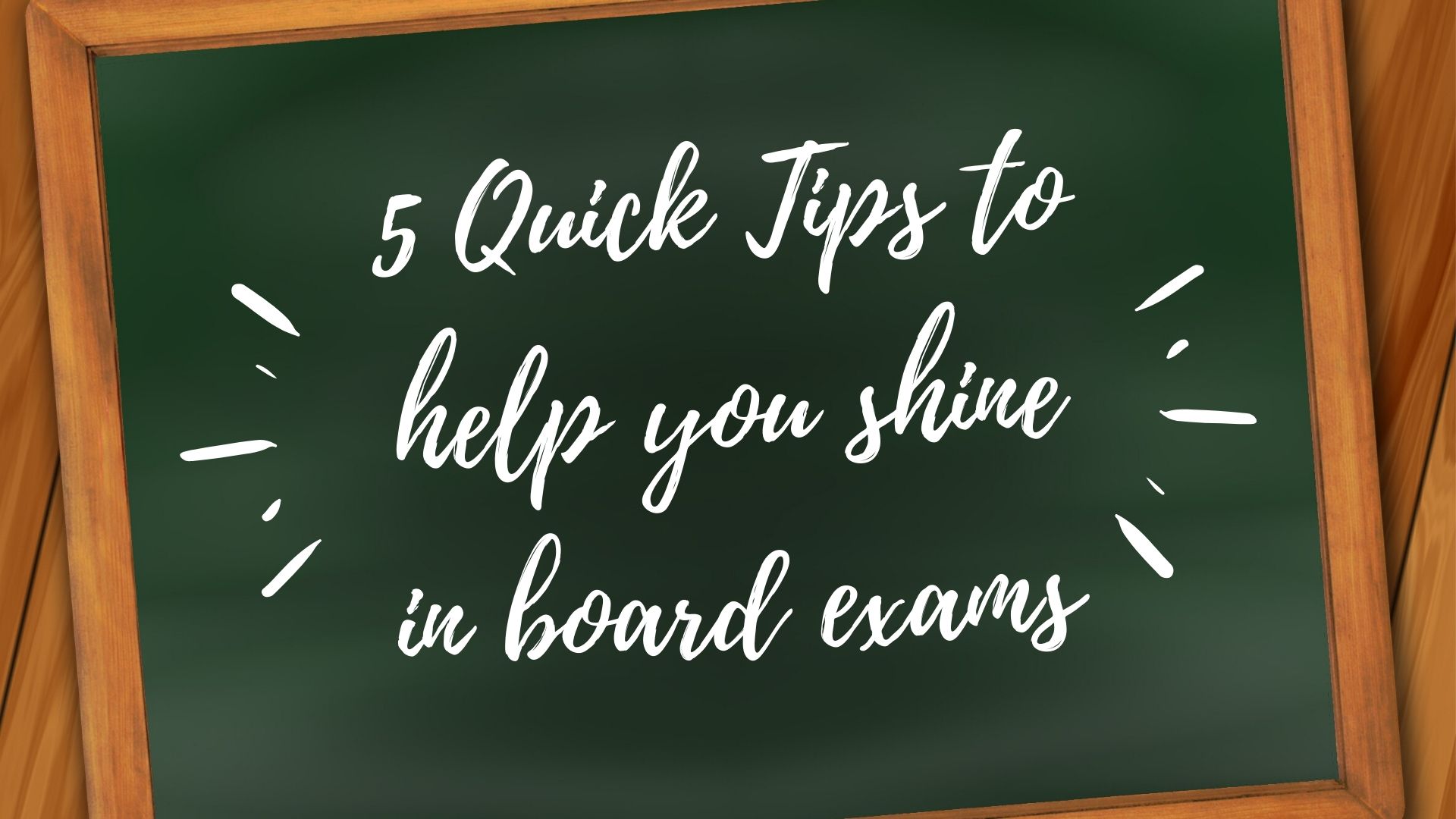 5 quick tips to help you shine in board exams