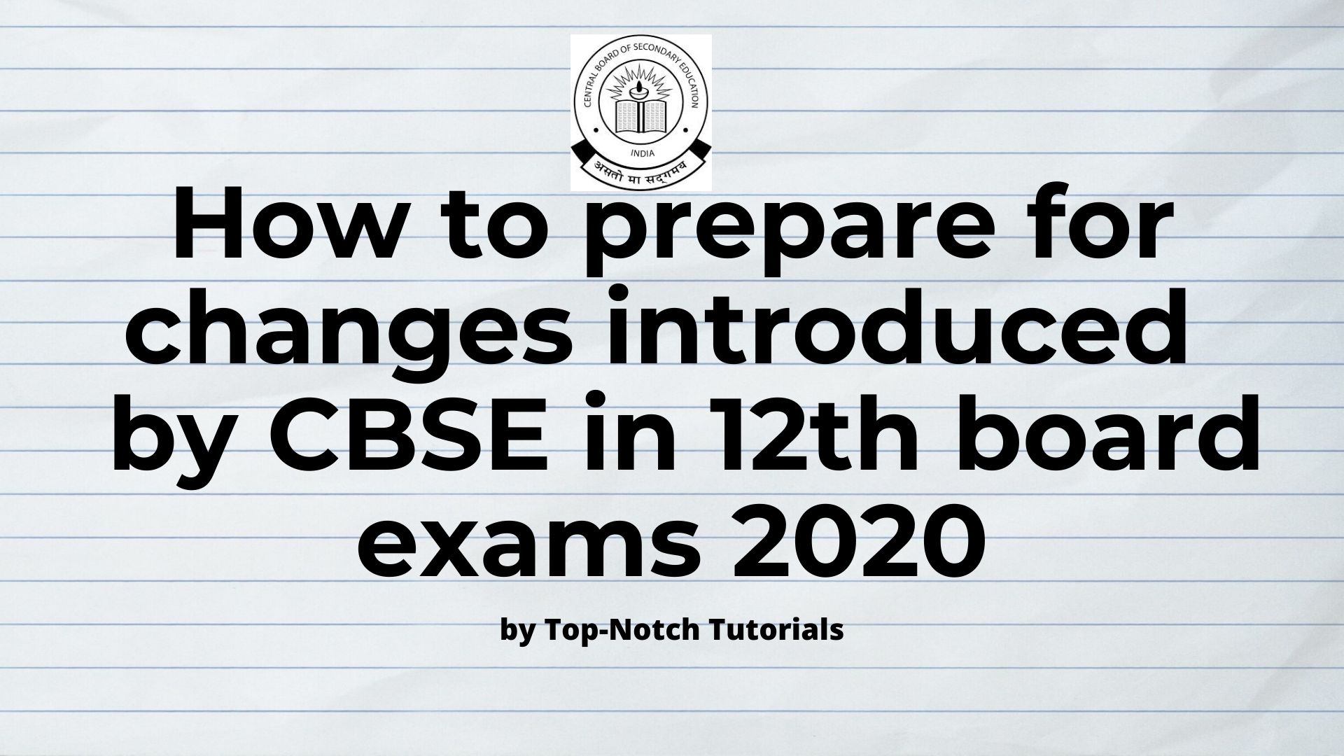 Major changes introduced in CBSE 12th board exams 2020