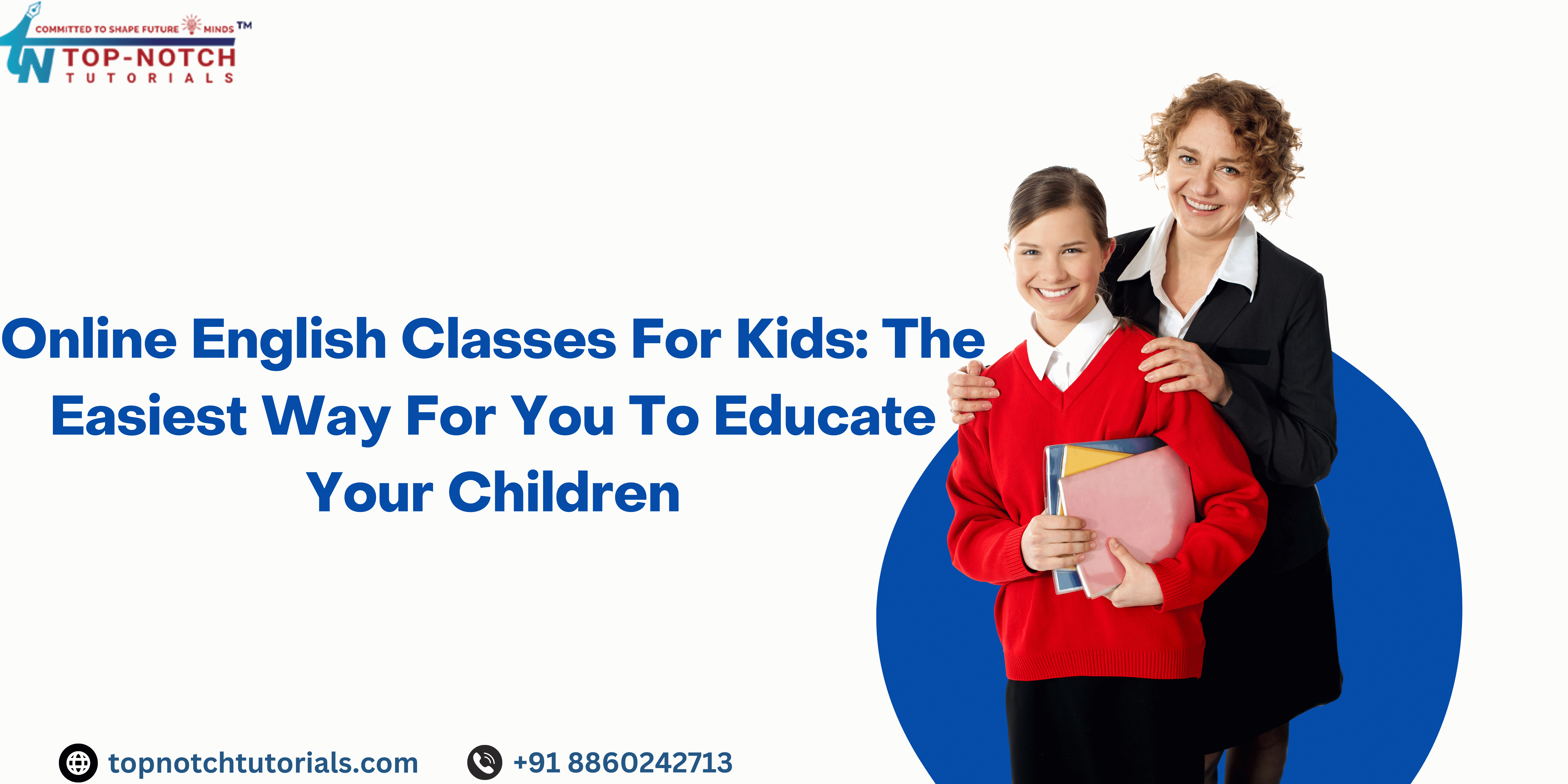 Online English classes for kids: the easiest way for you to educate your children