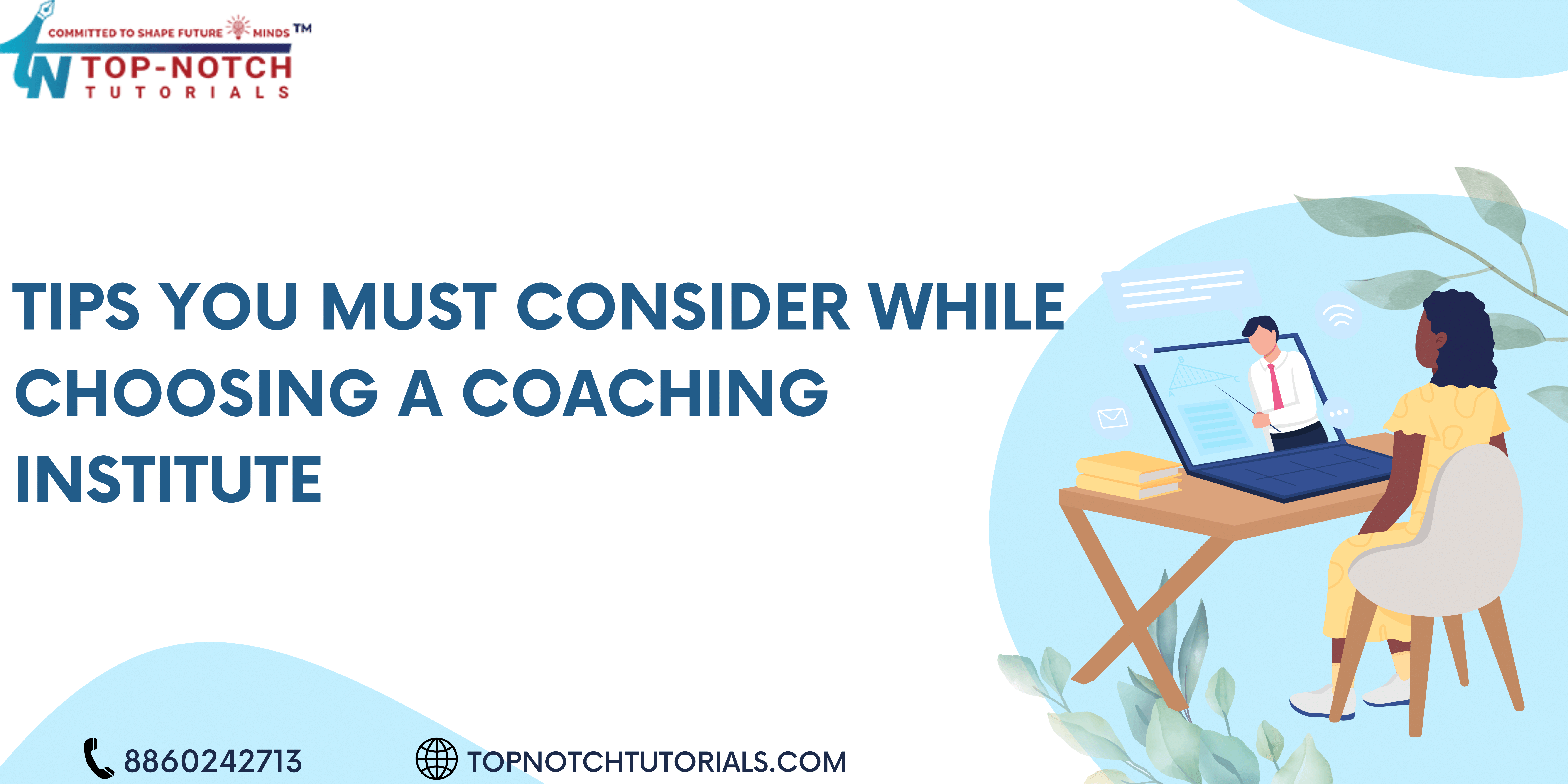 Tips You Must Consider While Choosing a Coaching Institute